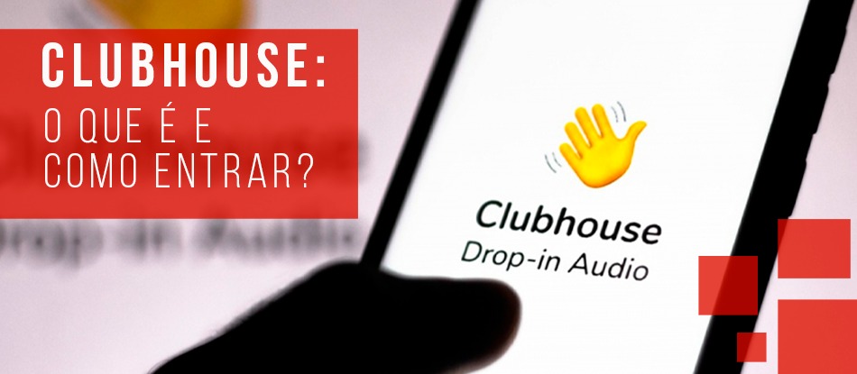 Clubhouse: o que é e como entrar?